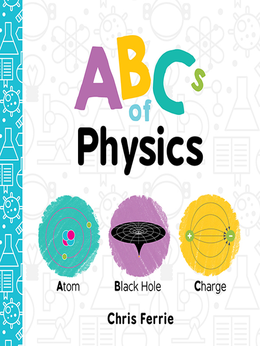 Title details for ABCs of Physics by Chris Ferrie - Available